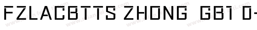 FZLACBTTS ZHONG  GB1 0字体转换